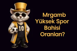 Mrgamb Yüksek Spor Bahisi Oranları?