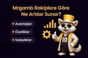 Mrgamb Rakiplere Göre Ne Artılar Sunar?