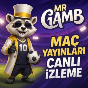 Mrgamb’da Maç Yayınları Canlı İzleme