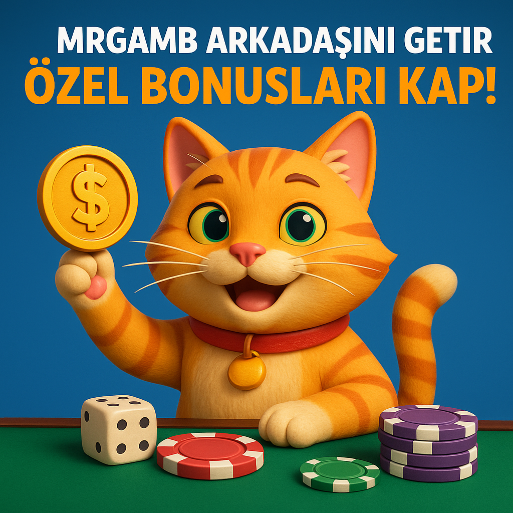 Mrgamb arkadaşını getir özel bonusları kap